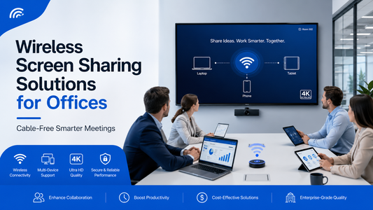 Wireless Screen Sharing Solutions for Offices