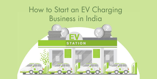 How to Start an EV Charging Business in India